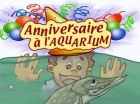 MON ANNIVERSAIRE A L'AQUARIUM - Maison Pêche et Nature
